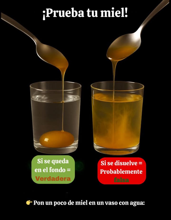 Cómo probar la miel en casa 

1 Miel verdadera   
Cuando se sumerge en un vaso de agua, la miel pura se deposita en el fondo y permanece intacta, sin mezclarse fácilmente.

2 Miel falsa   
Cuando se añade al agua, se disuelve rápidamente y se dispersa, lo que indica una posible adulteración.

 Un método simple que ayuda a identificar si la miel es natural o contiene aditivos.
