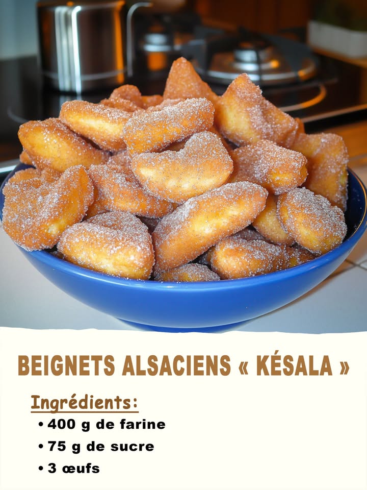 Je vais arrêter de publier des recettes car il ny a aucune interaction pour mencourager à le faire.

Beignets Alsaciens  Kesala 
Ingrédients :
400 g de farine
75 g de sucre
3 œufs