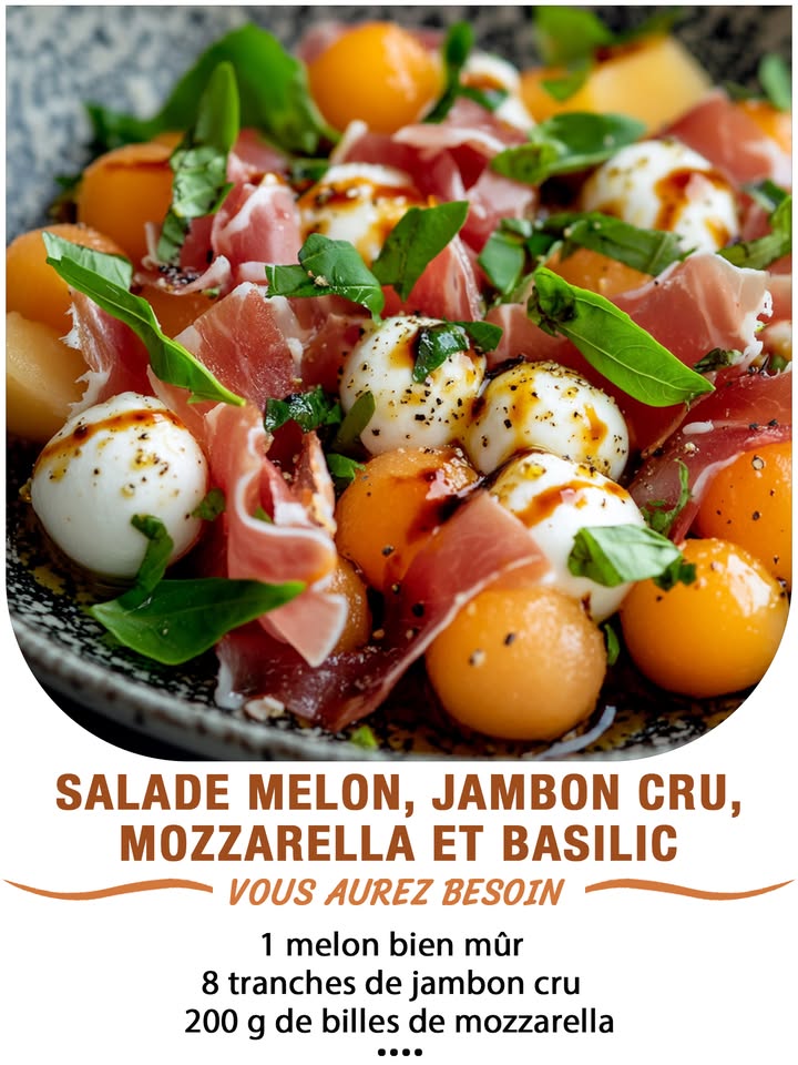 Salade melon, jambon cru, mozzarella et basilic 肋䀘
Ingrédients :
 1 melon bien mûr  
 8 tranches de jambon cru type jambon de Parme  
 200 g de billes de mozzarella  
 Quelques feuilles de basilic frais  
 1 cuillère à soupe dhuile dolive  
 1 cuillère à café de vinaigre balsamique facultatif  
 Sel et poivre du moulin
 퐈퐥 퐟퐚퐮퐭 퐪퐮퐞 퐯퐨퐮퐬 퐞퐱퐩퐫퐢퐦퐢퐞퐳 퐪퐮퐞퐥퐪퐮퐞 퐜퐡퐨퐬퐞 퐩퐨퐮퐫 퐜퐨퐧퐭퐢퐧퐮퐞퐫 à 퐫퐞퐜퐞퐯퐨퐢퐫 퐦퐞퐬 퐫퐞퐜퐞퐭퐭퐞퐬.
 퐌퐞퐫퐜퐢 殺
 퐑퐞퐜퐞퐭퐭퐞 퐞퐧  퐂.ퟎ.퐌.퐌.퐄.퐍.퐓.퐀.퐈.퐑.퐄.