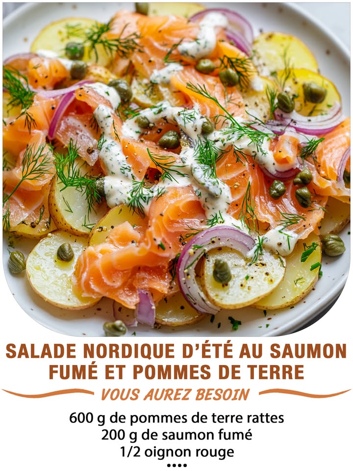 Salade nordique dété au saumon fumé et pommes de terre
Ingrédients :
 600 g de pommes de terre rattes
 200 g de saumon fumé
 1/2 oignon rouge
 1 cuillère à soupe de câpres
 1 yaourt nature type grec
 1 cuillère à soupe de jus de citron
 1 cuillère à café de moutarde douce
 Aneth frais
 Sel, poivre
 퐈퐥 퐟퐚퐮퐭 퐪퐮퐞 퐯퐨퐮퐬 퐞퐱퐩퐫퐢퐦퐢퐞퐳 퐪퐮퐞퐥퐪퐮퐞 퐜퐡퐨퐬퐞 퐩퐨퐮퐫 퐜퐨퐧퐭퐢퐧퐮퐞퐫 à 퐫퐞퐜퐞퐯퐨퐢퐫 퐦퐞퐬 퐫퐞퐜퐞퐭퐭퐞퐬.
 퐌퐞퐫퐜퐢 殺
 퐑퐞퐜퐞퐭퐭퐞 퐞퐧  퐂.ퟎ.퐌.퐌.퐄.퐍.퐓.퐀.퐈.퐑.퐄.
