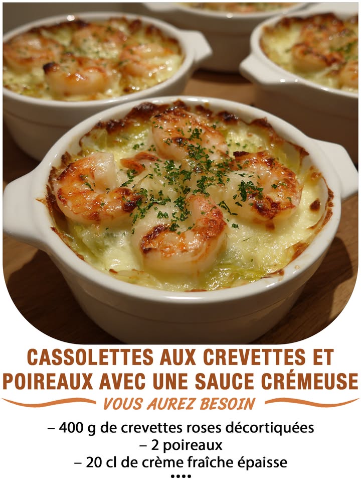 Cassolettes aux crevettes et poireaux avec une sauce crémeuse
Ingrédients :
 400 g de crevettes roses décortiquées
 2 poireaux
 20 cl de crème fraîche épaisse
 10 cl de vin blanc sec
 1 échalote
 30 g de beurre
 1 cuillère à soupe de farine
 50 g de fromage râpé emmental ou comté
 Sel, poivre
 Persil frais pour la finition
 퐈퐥 퐟퐚퐮퐭 퐪퐮퐞 퐯퐨퐮퐬 퐞퐱퐩퐫퐢퐦퐢퐞퐳 퐪퐮퐞퐥퐪퐮퐞 퐜퐡퐨퐬퐞 퐩퐨퐮퐫 퐜퐨퐧퐭퐢퐧퐮퐞퐫 à 퐫퐞퐜퐞퐯퐨퐢퐫 퐦퐞퐬 퐫퐞퐜퐞퐭퐭퐞퐬.
 퐌퐞퐫퐜퐢 殺
 퐑퐞퐜퐞퐭퐭퐞 퐞퐧  퐂.ퟎ.퐌.퐌.퐄.퐍.퐓.퐀.퐈.퐑.퐄.