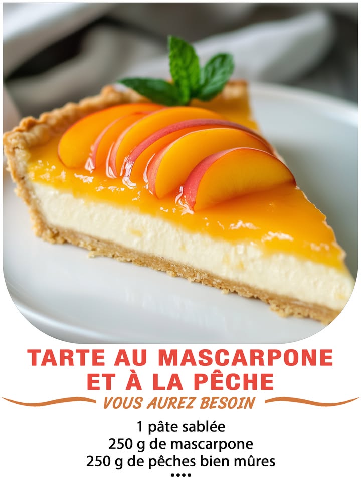 Tarte au mascarpone et à la pêche 
Ingrédients :
 Base :
1 pâte sablée
250 g de mascarpone
20 cl de crème liquide entière bien froide
60 g de sucre glace
1 c. à café de vanille liquide facultatif
 Pour le curd de pêche :
250 g de pêches bien mûres pelées et mixées
2 œufs
70 g de sucre
1 c. à soupe de maïzena
30 g de beurre
 Pour la décoration :
Fines tranches de pêche fraîche
Feuilles de verveine ou de menthe fraîche
 퐈퐥 퐟퐚퐮퐭 퐪퐮퐞 퐯퐨퐮퐬 퐞퐱퐩퐫퐢퐦퐢퐞퐳 퐪퐮퐞퐥퐪퐮퐞 퐜퐡퐨퐬퐞 퐩퐨퐮퐫 퐜퐨퐧퐭퐢퐧퐮퐞퐫 à 퐫퐞퐜퐞퐯퐨퐢퐫 퐦퐞퐬 퐫퐞퐜퐞퐭퐭퐞퐬.
 퐌퐞퐫퐜퐢 殺
 퐑퐞퐜퐞퐭퐭퐞 퐞퐧  퐂.ퟎ.퐌.퐌.퐄.퐍.퐓.퐀.퐈.퐑.퐄.