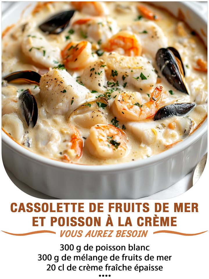 Cassolette de fruits de mer et poisson à la crème