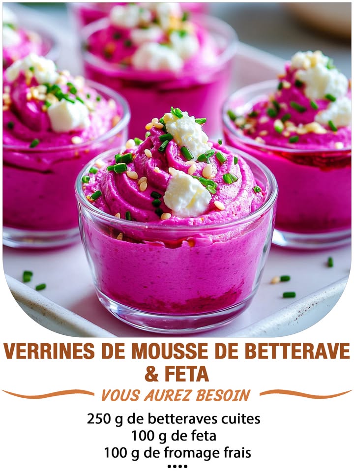 Verrines de mousse de betterave & feta 
Ingrédients :
250 g de betteraves cuites  
100 g de feta  
100 g de fromage frais type St Môret  
1 cuillère à soupe de jus de citron  
Sel et poivre du moulin  
Ciboulette ou graines pour la déco optionnel
 퐈퐥 퐟퐚퐮퐭 퐪퐮퐞 퐯퐨퐮퐬 퐞퐱퐩퐫퐢퐦퐢퐞퐳 퐪퐮퐞퐥퐪퐮퐞 퐜퐡퐨퐬퐞 퐩퐨퐮퐫 퐜퐨퐧퐭퐢퐧퐮퐞퐫 à 퐫퐞퐜퐞퐯퐨퐢퐫 퐦퐞퐬 퐫퐞퐜퐞퐭퐭퐞퐬.
 퐌퐞퐫퐜퐢 殺
 퐑퐞퐜퐞퐭퐭퐞 퐞퐧  퐂.ퟎ.퐌.퐌.퐄.퐍.퐓.퐀.퐈.퐑.퐄.