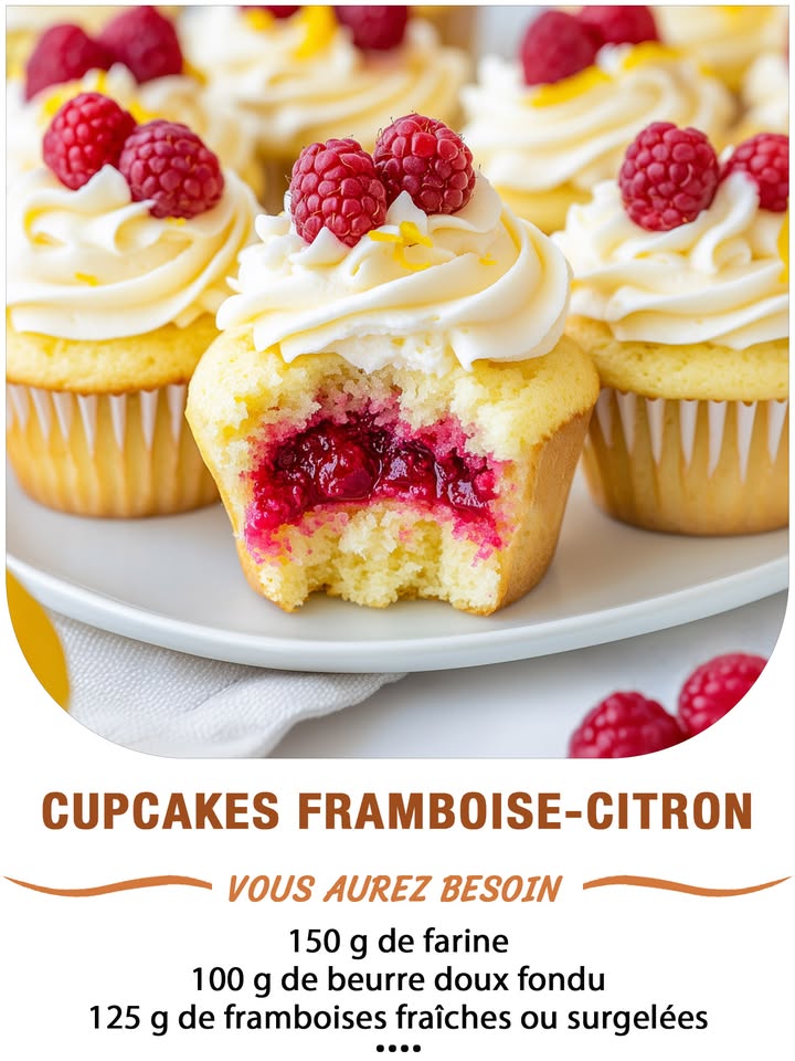 Cupcakes Framboise-Citron  Légers, fruités & élégants
Ingrédients :
Pour les cupcakes au citron :  
– 150 g de farine  
– 100 g de sucre  
– 1 sachet de levure chimique  
– 2 œufs  
– 100 g de beurre doux fondu  
– 100 ml de lait  
– Le zeste finement râpé dun citron bio  
– Le jus dun demi-citron  
– 1 cuil. à soupe de crème fraîche épaisse optionnelle
Pour le cœur fondant framboise :….
 퐈퐥 퐟퐚퐮퐭 퐪퐮퐞 퐯퐨퐮퐬 퐞퐱퐩퐫퐢퐦퐢퐞퐳 퐪퐮퐞퐥퐪퐮퐞 퐜퐡퐨퐬퐞 퐩퐨퐮퐫 퐜퐨퐧퐭퐢퐧퐮퐞퐫 à 퐫퐞퐜퐞퐯퐨퐢퐫 퐦퐞퐬 퐫퐞퐜퐞퐭퐭퐞퐬.
. 퐌퐞퐫퐜퐢. 殺
 퐑퐞퐜퐞퐭퐭퐞 퐞퐧  퐂.ퟎ.퐌.퐌.퐄.퐍.퐓.퐀.퐈.퐑.퐄.