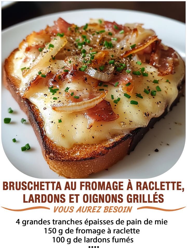 Bruschetta au fromage à raclette, lardons et oignons grillés
Ingrédients :
4 grandes tranches épaisses de pain de mie  
150 g de fromage à raclette  
100 g de lardons fumés  
1 oignon  
Poivre du moulin  
Quelques brins de ciboulette fraîche
 퐈퐥 퐟퐚퐮퐭 퐪퐮퐞 퐯퐨퐮퐬 퐞퐱퐩퐫퐢퐦퐢퐞퐳 퐪퐮퐞퐥퐪퐮퐞 퐜퐡퐨퐬퐞 퐩퐨퐮퐫 퐜퐨퐧퐭퐢퐧퐮퐞퐫 à 퐫퐞퐜퐞퐯퐨퐢퐫 퐦퐞퐬 퐫퐞퐜퐞퐭퐭퐞퐬.
 퐌퐞퐫퐜퐢 殺
 퐑퐞퐜퐞퐭퐭퐞 퐞퐧  퐂.ퟎ.퐌.퐌.퐄.퐍.퐓.퐀.퐈.퐑.퐄.