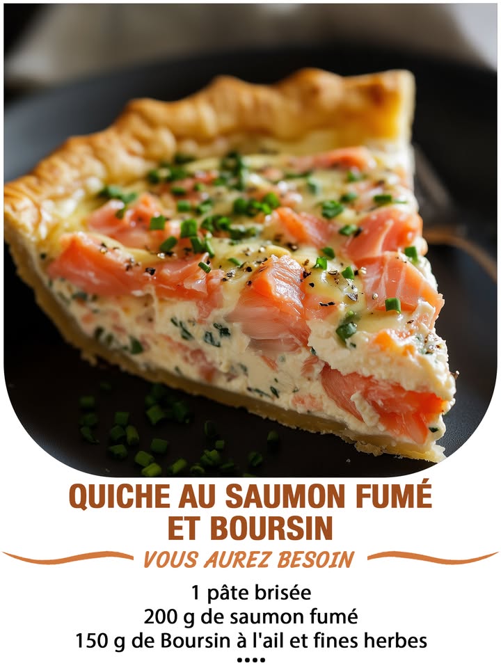Quiche au Saumon Fumé et Boursin 
Ingrédients :
1 pâte brisée
200 g de saumon fumé
150 g de Boursin à lail et fines herbes
3 œufs
20 cl de crème fraîche épaisse
10 cl de lait
1 pincée de noix de muscade
Sel et poivre
Quelques brins de ciboulette pour la décoration
 퐈퐥 퐟퐚퐮퐭 퐪퐮퐞 퐯퐨퐮퐬 퐞퐱퐩퐫퐢퐦퐢퐞퐳 퐪퐮퐞퐥퐪퐮퐞 퐜퐡퐨퐬퐞 퐩퐨퐮퐫 퐜퐨퐧퐭퐢퐧퐮퐞퐫 à 퐫퐞퐜퐞퐯퐨퐢퐫 퐦퐞퐬 퐫퐞퐜퐞퐭퐭퐞퐬.
 퐌퐞퐫퐜퐢 殺
 퐑퐞퐜퐞퐭퐭퐞 퐞퐧  퐂.ퟎ.퐌.퐌.퐄.퐍.퐓.퐀.퐈.퐑.퐄.