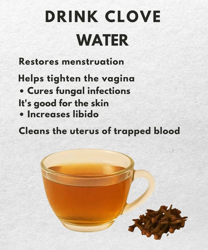 Benefits of Clove Water 

1 Helps regulate the menstrual cycle
2 Strengthens vaginal tone
3 Fights fungal infections
4 Improves skin health
5 Boosts libido naturally
6 Supports uterine cleansing

 A natural remedy that promotes balance and feminine wellness.
#NaturalHealth  #WomenWellness  #fblifestyle