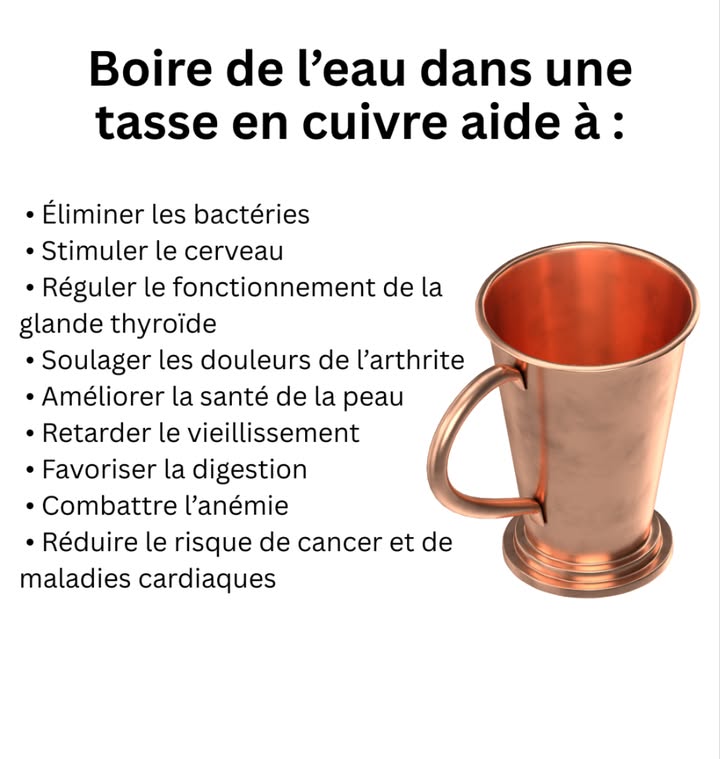Boire de leau dans une tasse en cuivre aide à :